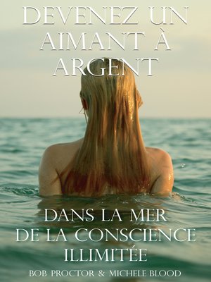 cover image of Devenez Un Aimant À L'argent Dans La Mer De La Conscience Illimitée